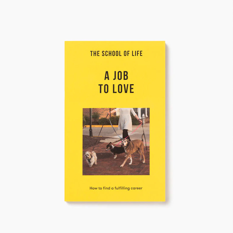 A Job To Love by The School of Life